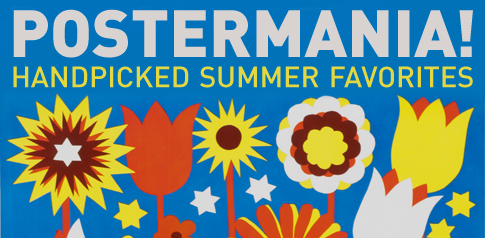 Postermania: Handpicked Summer Favorites